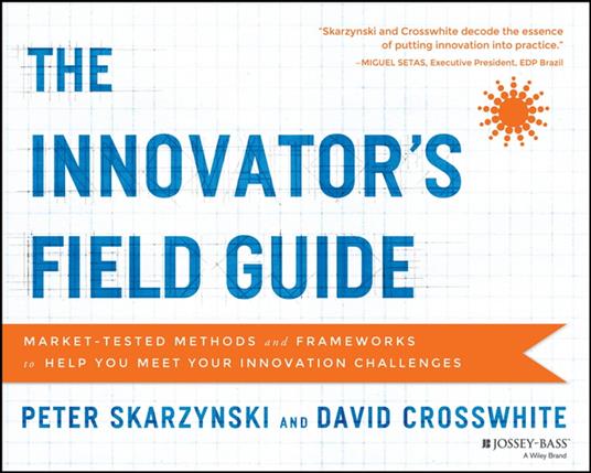 The Innovator's Field Guide