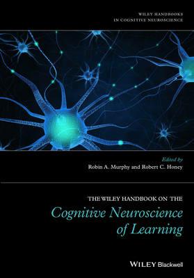 The Wiley Handbook on the Cognitive Neuroscience of Learning - cover