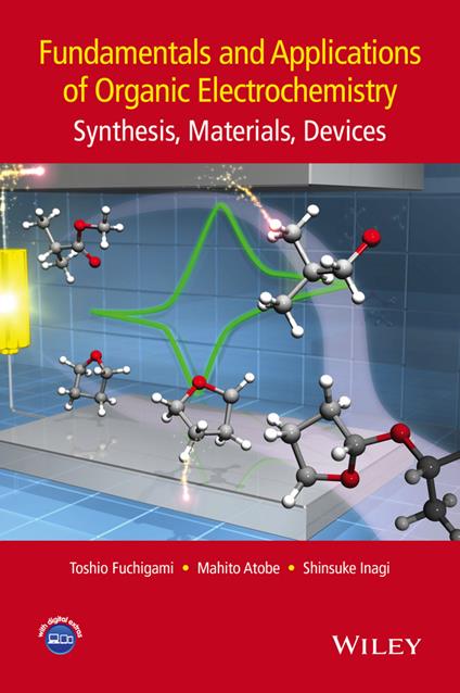 Fundamentals and Applications of Organic Electrochemistry: Synthesis, Materials, Devices - Toshio Fuchigami,Mahito Atobe,Shinsuke Inagi - cover