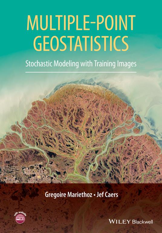 Multiple-point Geostatistics: Stochastic Modeling with Training Images - Gregoire Mariethoz,Jef Caers - cover