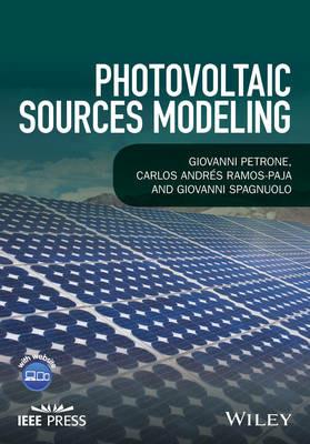 Photovoltaic Sources Modeling - Giovanni Petrone,Carlos Andres Ramos-Paja,Giovanni Spagnuolo - cover