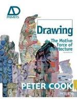 Drawing: The Motive Force of Architecture