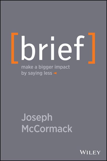 Brief: Make a Bigger Impact by Saying Less - Joseph McCormack - cover