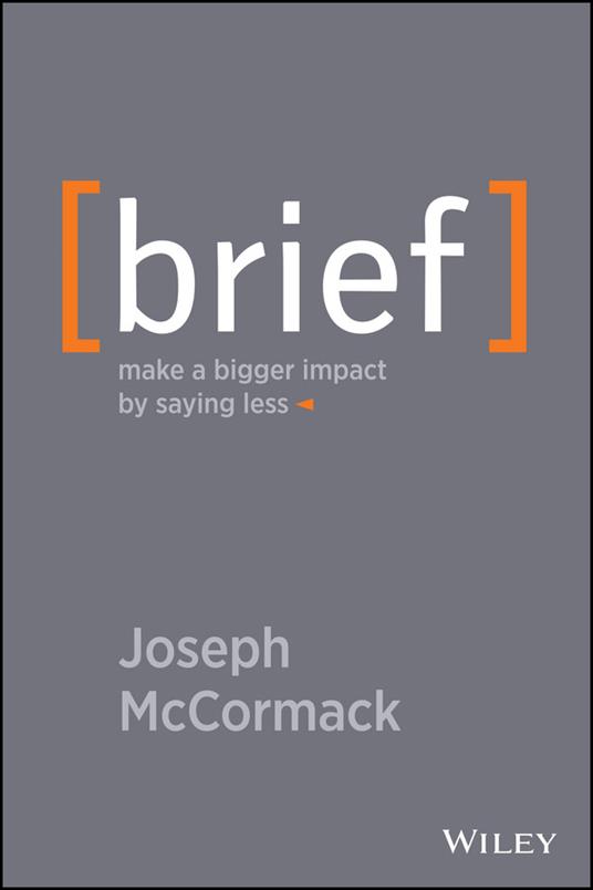 Brief: Make a Bigger Impact by Saying Less - Joseph McCormack - cover