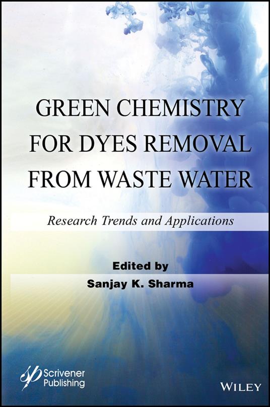 Green Chemistry for Dyes Removal from Waste Water