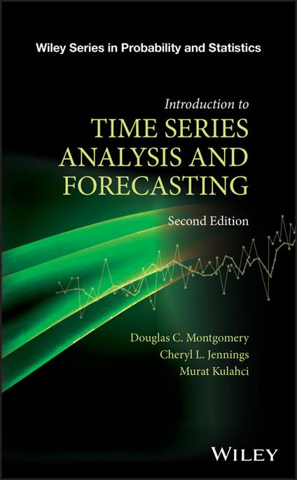 Introduction to Time Series Analysis and Forecasting - Douglas C. Montgomery,Cheryl L. Jennings,Murat Kulahci - cover