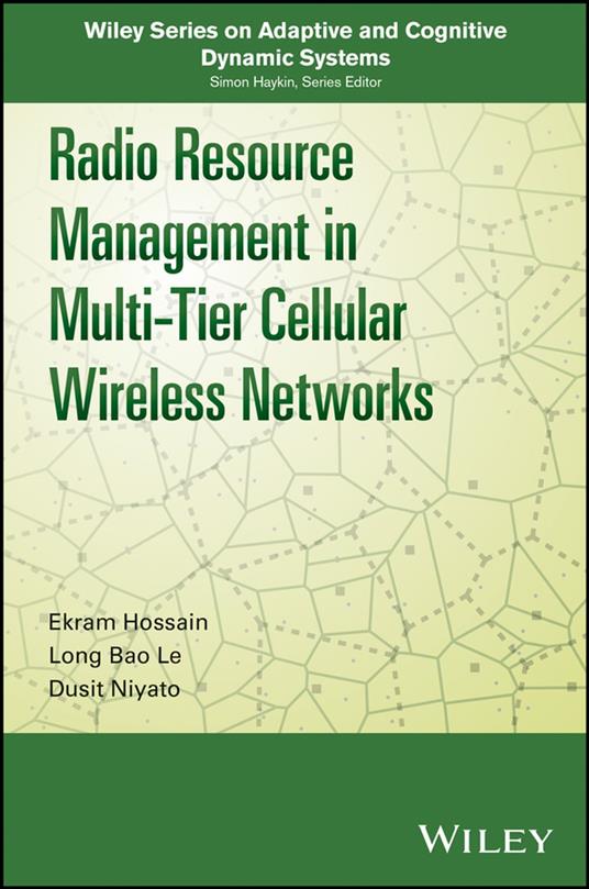 Radio Resource Management in Multi-Tier Cellular Wireless Networks