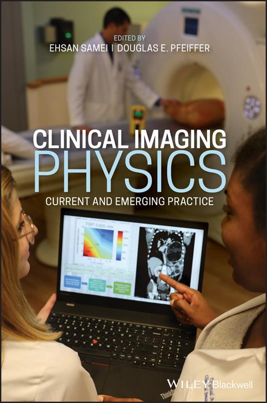 Clinical Imaging Physics: Current and Emerging Practice - cover