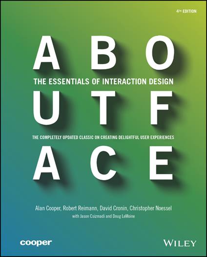 About Face: The Essentials of Interaction Design - Alan Cooper,Robert Reimann,David Cronin - cover