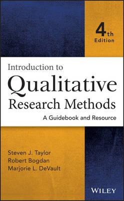 Introduction to Qualitative Research Methods: A Guidebook and Resource - Steven J. Taylor,Robert Bogdan,Marjorie L. DeVault - cover