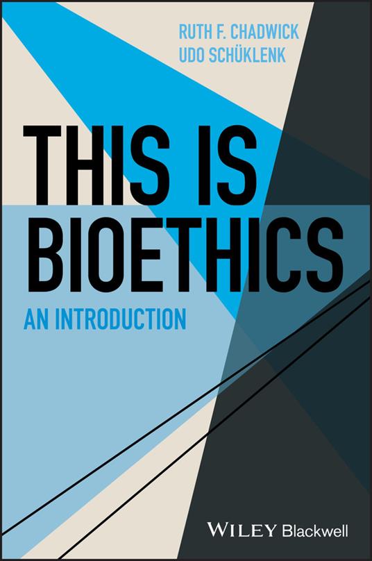This Is Bioethics: An Introduction - Ruth F. Chadwick,Udo Schuklenk - cover