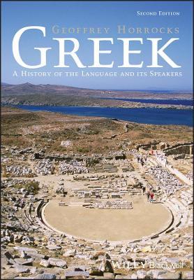 Greek - A History of the Language and its Speakers 2e - G Horrocks - cover
