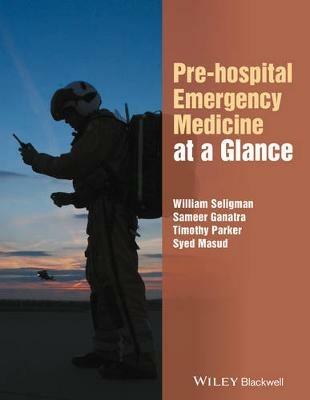 Pre-hospital Emergency Medicine at a Glance - William H. Seligman,Sameer Ganatra,Timothy Parker - cover