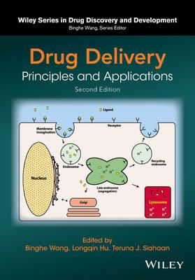 Drug Delivery: Principles and Applications - Binghe Wang,Longqin Hu,Teruna J. Siahaan - cover