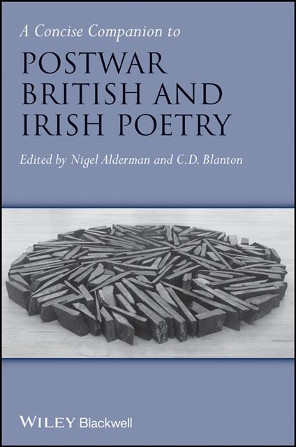 A Concise Companion to Postwar British and Irish Poetry