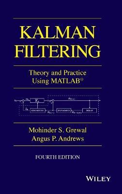 Kalman Filtering: Theory and Practice with MATLAB - Mohinder S. Grewal,Angus P. Andrews - cover