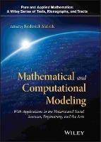 Mathematical and Computational Modeling: With Applications in Natural and Social Sciences, Engineering, and the Arts - cover