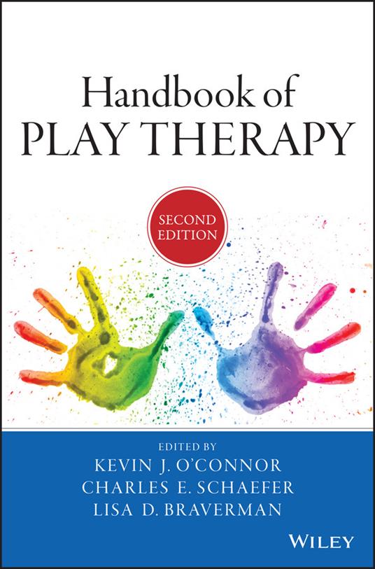 Handbook of Play Therapy - Kevin J. O'Connor,Charles E. Schaefer,Lisa D. Braverman - cover