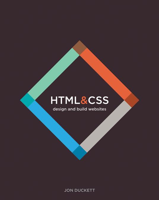 HTML and CSS: Design and Build Websites - Jon Duckett - cover