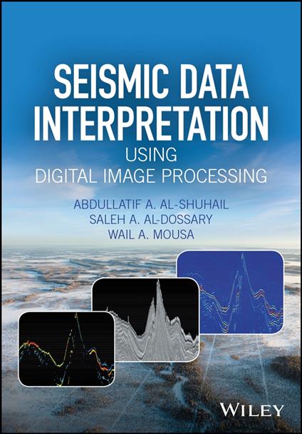 Seismic Data Interpretation using Digital Image Processing, Enhanced Edition