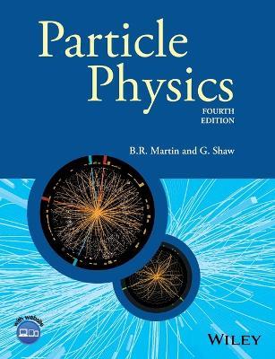 Particle Physics - Brian R. Martin,Graham Shaw - cover