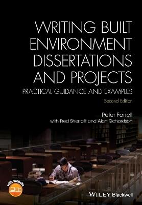 Writing Built Environment Dissertations and Projects: Practical Guidance and Examples - Peter Farrell - cover