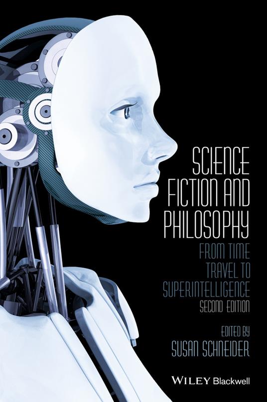 Science Fiction and Philosophy: From Time Travel to Superintelligence - cover