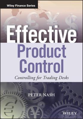 Effective Product Control: Controlling for Trading Desks - Peter Nash - cover