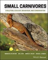 Small Carnivores: Evolution, Ecology, Behaviour and Conservation - cover
