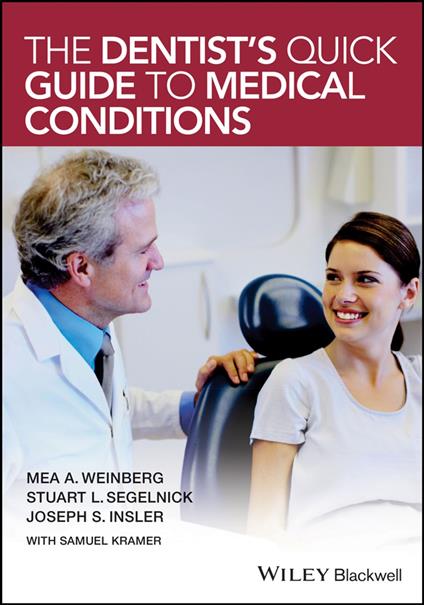 The Dentist's Quick Guide to Medical Conditions