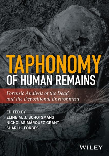 Taphonomy of Human Remains: Forensic Analysis of the Dead and the Depositional Environment - cover