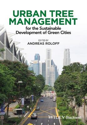 Urban Tree Management: For the Sustainable Development of Green Cities - cover