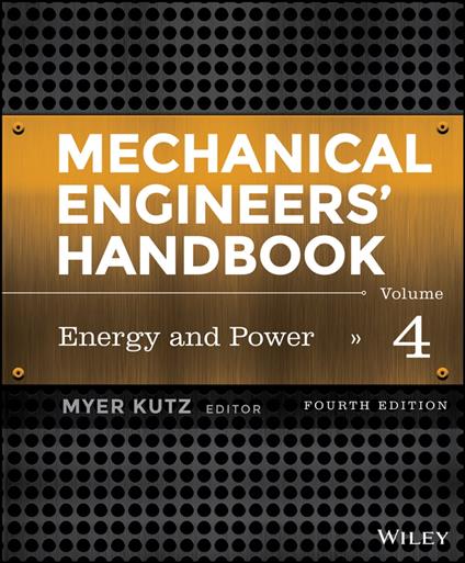 Mechanical Engineers' Handbook, Volume 4