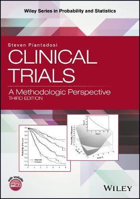 Clinical Trials: A Methodologic Perspective - Steven Piantadosi - cover