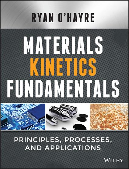Materials Kinetics Fundamentals - Ryan O'Hayre - cover