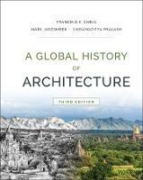 A Global History of Architecture - Francis D. K. Ching,Mark M. Jarzombek,Vikramaditya Prakash - cover
