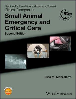 Blackwell's Five-Minute Veterinary Consult Clinical Companion: Small Animal Emergency and Critical Care - cover