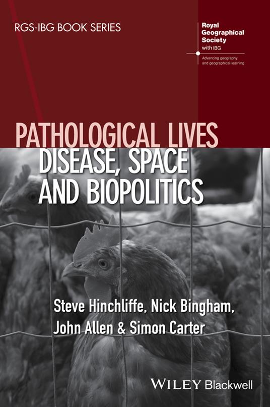 Pathological Lives: Disease, Space and Biopolitics - Steve Hinchliffe,Nick Bingham,John Allen - cover