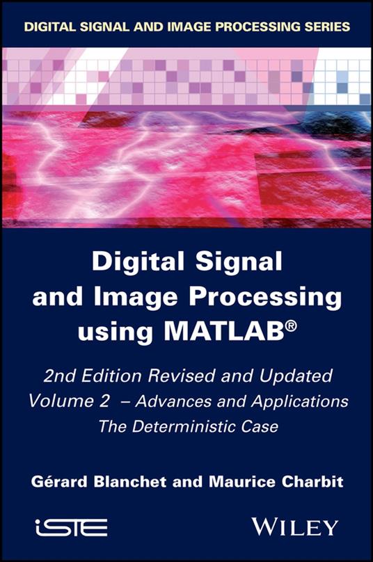 Digital Signal and Image Processing using MATLAB, Volume 2