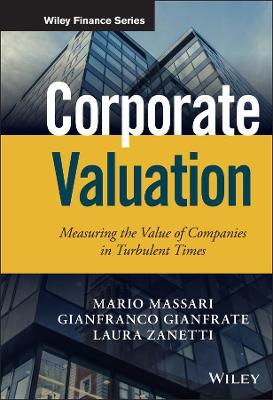 Corporate Valuation: Measuring the Value of Companies in Turbulent Times - Gianfranco Gianfrate,Laura Zanetti,Mario Massari - cover