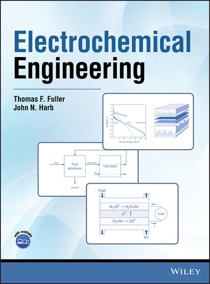 Electrochemical Engineering - Thomas F. Fuller,John N. Harb - cover