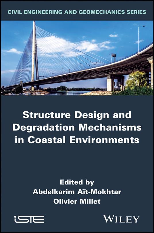 Structure Design and Degradation Mechanisms in Coastal Environments
