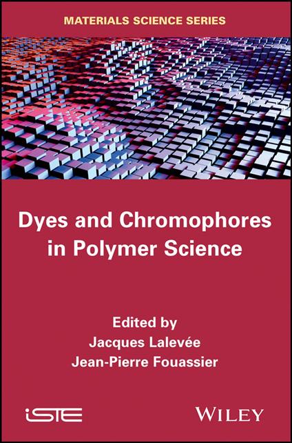 Dyes and Chromophores in Polymer Science