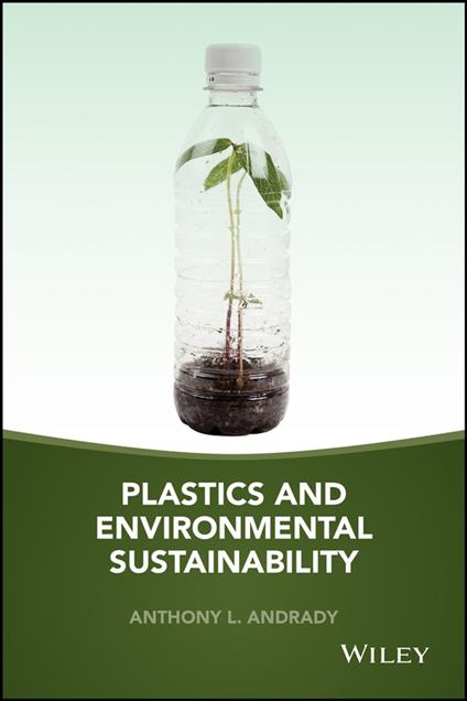 Plastics and Environmental Sustainability
