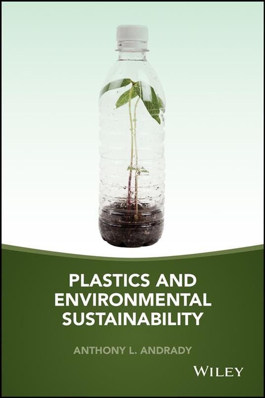 Plastics and Environmental Sustainability