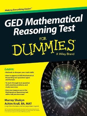 GED Mathematical Reasoning Test For Dummies - Murray Shukyn,Achim K. Krull - cover