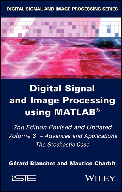 Digital Signal and Image Processing using MATLAB, Volume 3