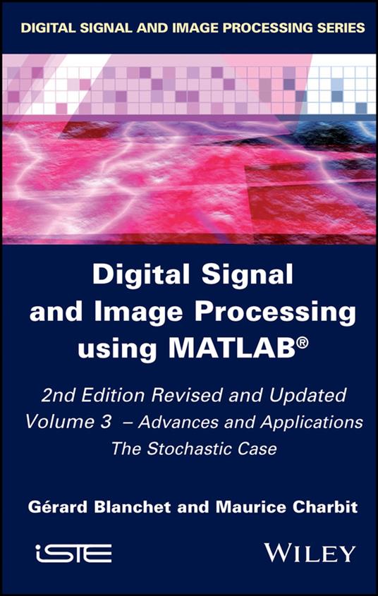 Digital Signal and Image Processing using MATLAB, Volume 3