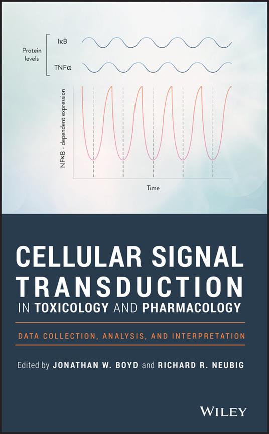 Cellular Signal Transduction in Toxicology and Pharmacology: Data Collection, Analysis, and Interpretation - cover
