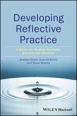 Developing Reflective Practice: A Guide for Medical Students, Doctors and Teachers